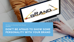 Don’t Be Afraid to Show Some Personality with Your Brand