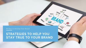 Strategies to Help You Stay True to Your Brand