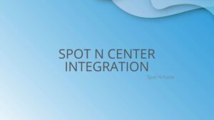 Spot N Center integration