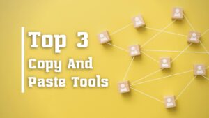 Top 3 Copy And Paste Tools